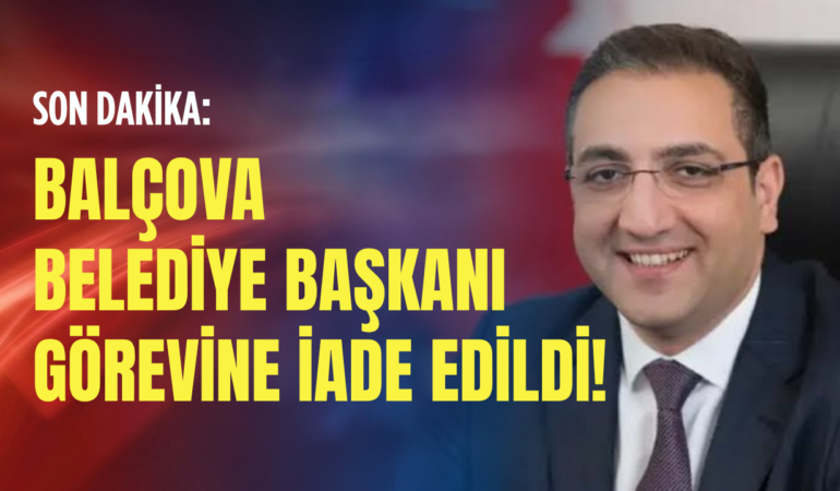 SON DAKİKA: Balçova Belediye Başkanı Onur Yiğit görevine iade edildi!