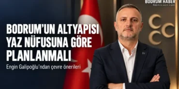 Galipoglu-Bodrumun-Altyapisi-Yaz-Nufusuna-Gore-Planlanmali-featured