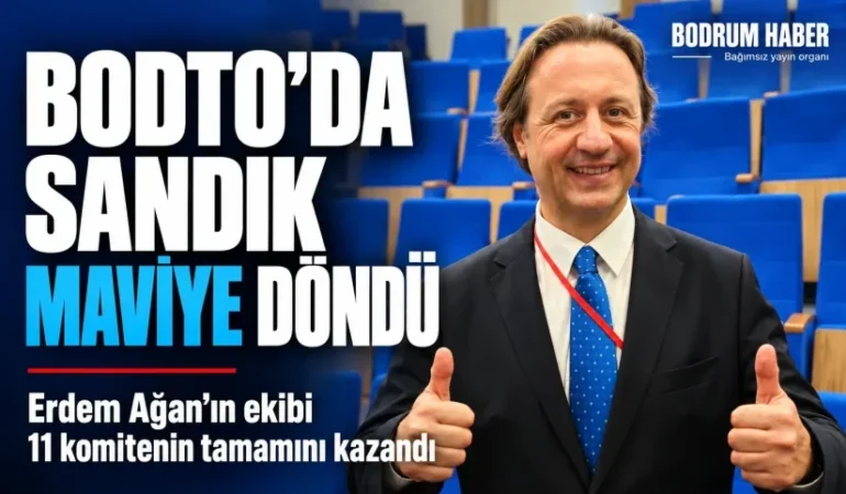 BODTO’da sandık maviye döndü: Ağan’ın ekibi 11 komitenin tamamını kazandı
