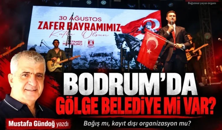 Bodrum’da “Gölge” Belediye mi Var?